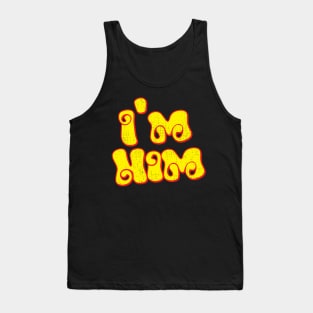 I'm Him // Retro Typography Design Tank Top